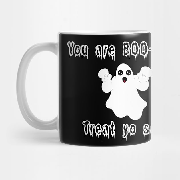 Halloween Ghost You Are BOO-tiful, treat yo’ self! White Colour by CrossingMolly